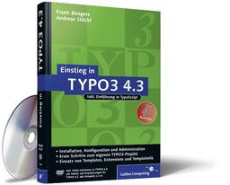 Einstieg in TYPO3 4.3: Installation, Grundlagen, TypoScript und TemplaVoilà: Installation, Grundlagen, TypoScript und TemplàVoilà (Galileo Computing)