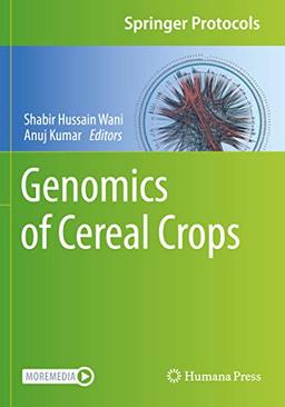 Genomics of Cereal Crops (Springer Protocols Handbooks)