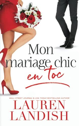 Mon mariage chic en toc (Série Chic et Toc, Band 1)