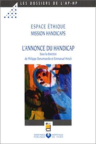 L'annonce du handicap : Espace éthique, Mission handicaps