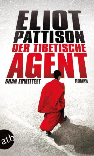 Der tibetische Agent: Shan ermittelt  Roman