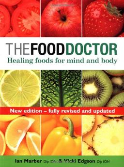 The Food Doctor - Fully Revised and Updated: Healing Foods for Mind and Body