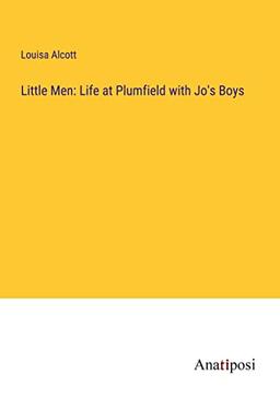 Little Men: Life at Plumfield with Jo's Boys