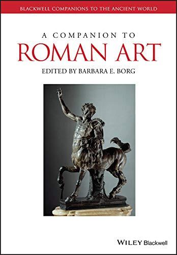 A Companion to Roman Art (Blackwell Companions to the Ancient World)