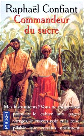 Commandeur du sucre. Vol. 1