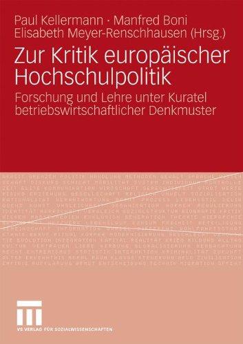 Zur Kritik Europäischer Hochschulpolitik: Forschung und Lehre unter Kuratel betriebswirtschaftlicher Denkmuster (German Edition)