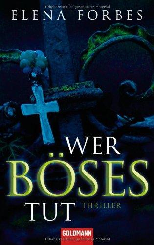 Wer Böses tut -: Thriller