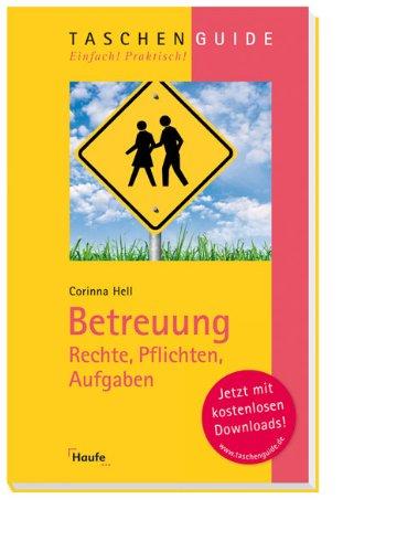 Betreuung: Rechte, Pflichten, Aufgaben