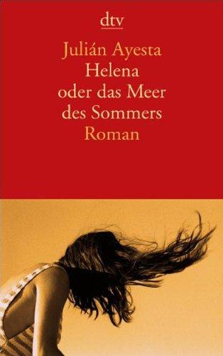 Helena oder das Meer des Sommers: Roman