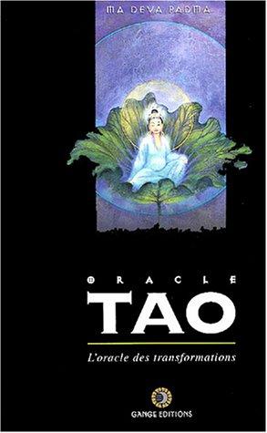 L'oracle tao : l'oracle des transformations