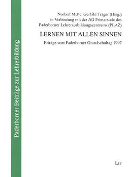 Lernen mit allen Sinnen: Erträge vom Paderborner Grundschultag 1997