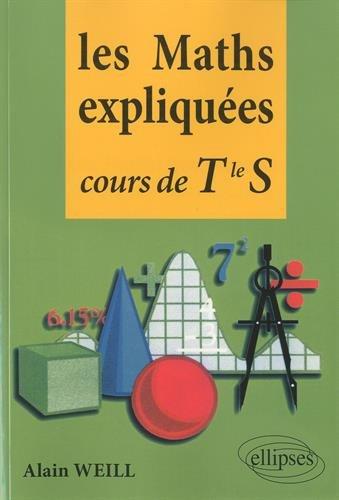 Les maths expliquées : cours de terminale S