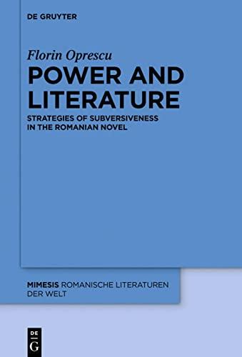 Power and Literature: Strategies of Subversiveness in the Romanian Novel (Mimesis, 71)