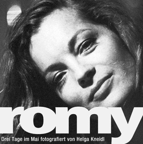 Romy - Drei Tage im Mai. Romy Schneider in Paris. Fotografische Portraits / Romy - Drei Tage im Mai