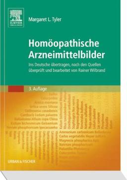 Homöopathische Arzneimittelbilder: Ins Deutsche übertragen, nach den Quellen überprüft und bearbeitet von Rainer Wilbrand