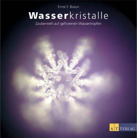 Wasserkristalle. Zauberwelt aus gefrorenen Wassertropfen