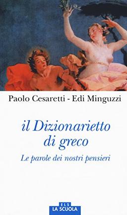 Il Dizionarietto di greco. «Le parole dei nostri pensieri»