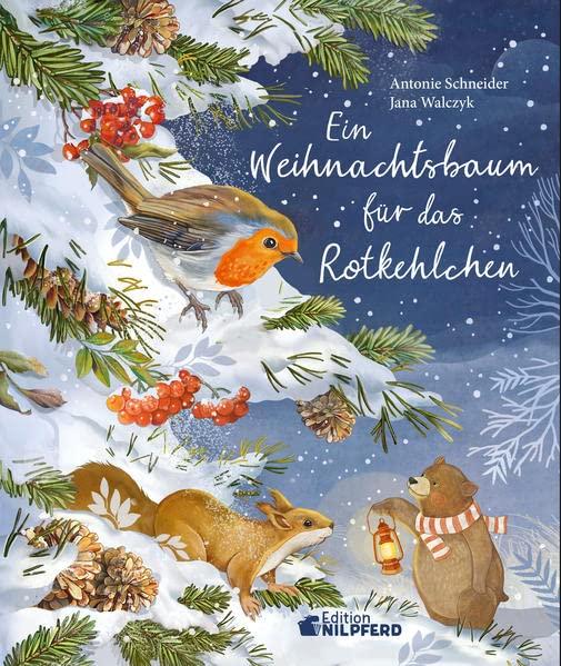 Ein Weihnachtsbaum für das Rotkehlchen: Bilderbuch