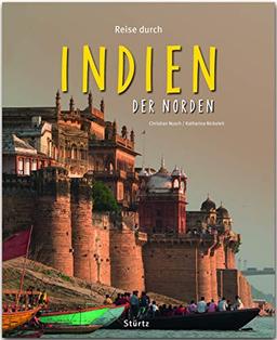 Reise durch Indien - Der Norden: Ein Bildband mit über 200 Bildern auf 140 Seiten - STÜRTZ Verlag