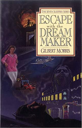 Escape with the Dream Maker: Volume 9 (Seven Sleepers, Band 9)