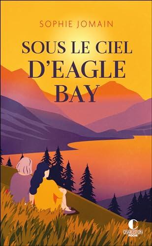 Sous le ciel d'Eagle Bay