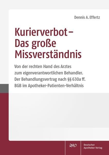 Kurierverbot – Das große Missverständnis: Von der rechten Hand des Arztes zum eigenverantwortlichen Behandler. Der Behandlungsvertrag nach §§ 630a ff. BGB im Apotheker-Patienten-Verhältnis