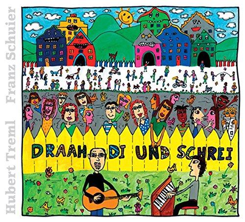 Draah di und schrei: Lieder aus der Beatles-Revue und andere Perlen aus eigener Feder