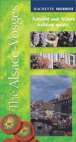 Alsace-Vosges (Hachette's Vacances Series)