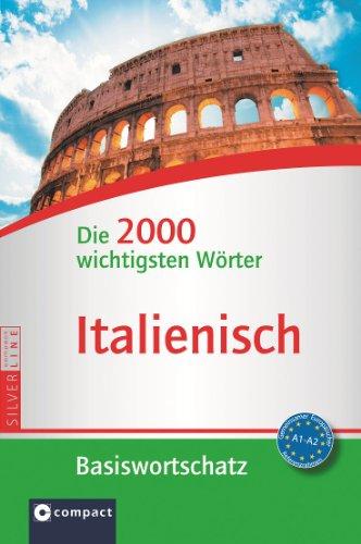 Compact Basiswortschatz Italienisch. Die 2000 wichtigsten Wörter. Niveau A1 - A2