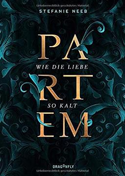 Partem. Wie die Liebe so kalt