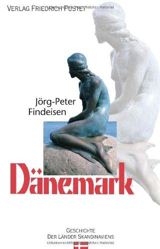 Dänemark: Von den Anfängen bis zur Gegenwart