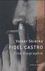 Fidel Castro. Eine Biographie