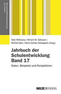 Jahrbuch der Schulentwicklung. Band 17: Daten, Beispiele und Perspektiven (Veröffentlichung des Instituts für Schulentwicklungsforschung)