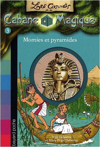 Les carnets de la Cabane magique. Vol. 3. Momies et pyramides