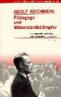 Adolf Reichwein: Pädagoge und Widerstandskämpfer