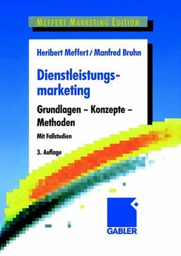 Dienstleistungsmarketing: Grundlagen - Konzepte - Methoden