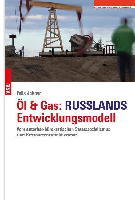 RUSSLAND: Ende einer Weltmacht: Vom autoritär-bürokratischen Staatssozialismus mit Ressourcenextraktivismus und Kriegswirtschaft in