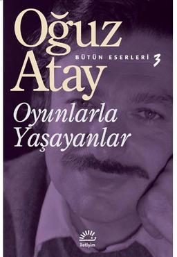 Oyunlarla Yasayanlar: Bütün Eserleri 3