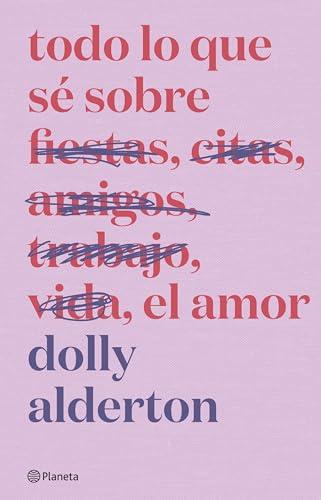 Todo lo que sé sobre el amor. Edición especial (No Ficción)