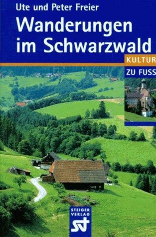 Kultur zu Fuß: Wanderungen im Schwarzwald