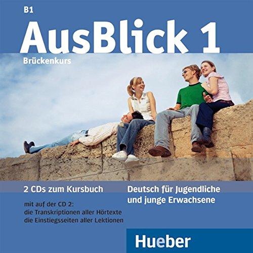 AusBlick 1: Deutsch für Jugendliche und junge Erwachsene.Deutsch als Fremdsprache / 2 Audio-CDs zum Kursbuch