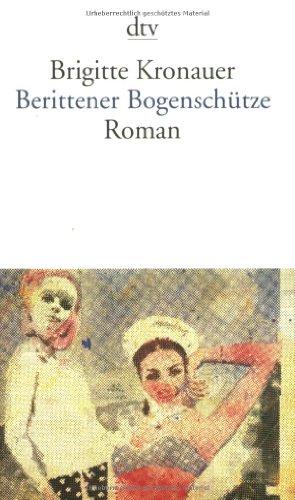 Berittener Bogenschütze: Roman