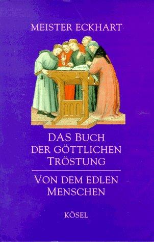 Das Buch der Göttlichen Tröstung / Von dem edlen Menschen