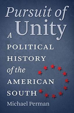 Pursuit of Unity: A Political History of the American South