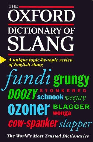 The Oxford Dictionary of Slang