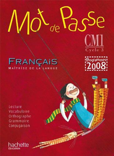 Mot de passe, français maîtrise de la langue, CM1 : programmes 2008