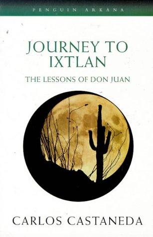 Journey to Ixtlan: Lessons of Don Juan (Arkana)