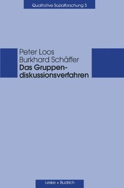 Das Gruppendiskussionsverfahren. Theoretische Grundlagen und empirische Anwendung