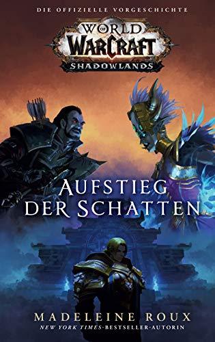 World of Warcraft: Shadowlands: Aufstieg der Schatten: Die offizielle Vorgeschichte