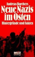 Neue Nazis im Osten. Hintergründe und Fakten